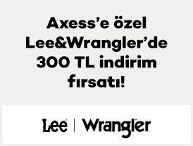 Axess’e özel Lee&Wrangler’de 300 TL Chip-para!