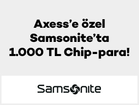 Axess’e özel Samsonite’ta 1.000 TL Chip-para!
