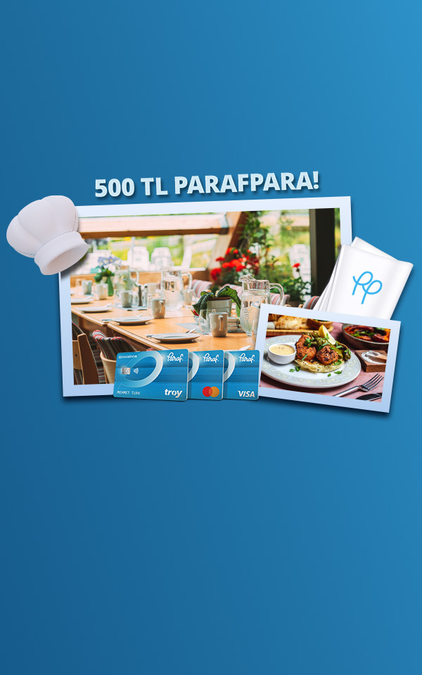 Restoran harcamalarınıza 500 TL ParafPara