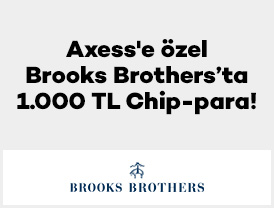 Axess’e özel Brooks Brothers’ta 1.000 TL Chip-para!