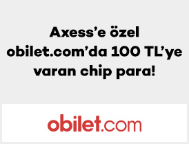 Axess’e özel obilet.com’da 100 TL’ye varan chip para!