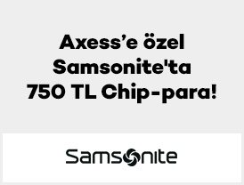 Axess’e özel Samsonite’ta 750 TL Chip-para!
