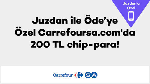 Juzdan ile Öde’ye Özel Carrefoursa.com'da 200 TL chip-para!