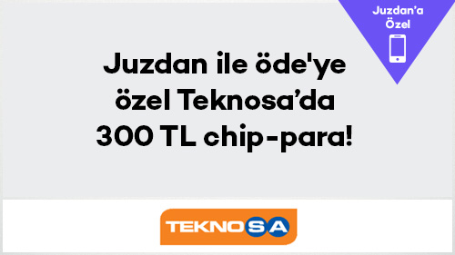 Juzdan ile öde'ye özel Teknosa’da 300 TL chip-para!