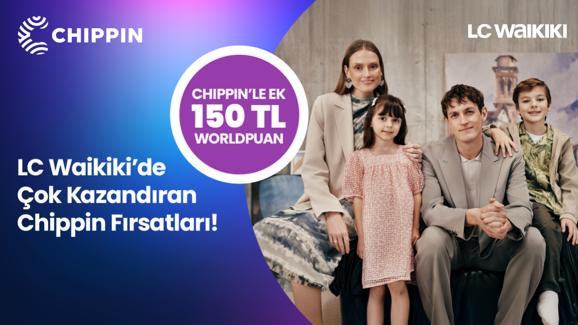 World’e özel LC Waikiki mağazalarında 500 TL’ye varan Worldpuan! Üstelik Chippin uygulaması üzerinden LC Waikiki mağazalarından yapacağınız alışverişlerinize ek 150 TL’ye varan Worldpuan!