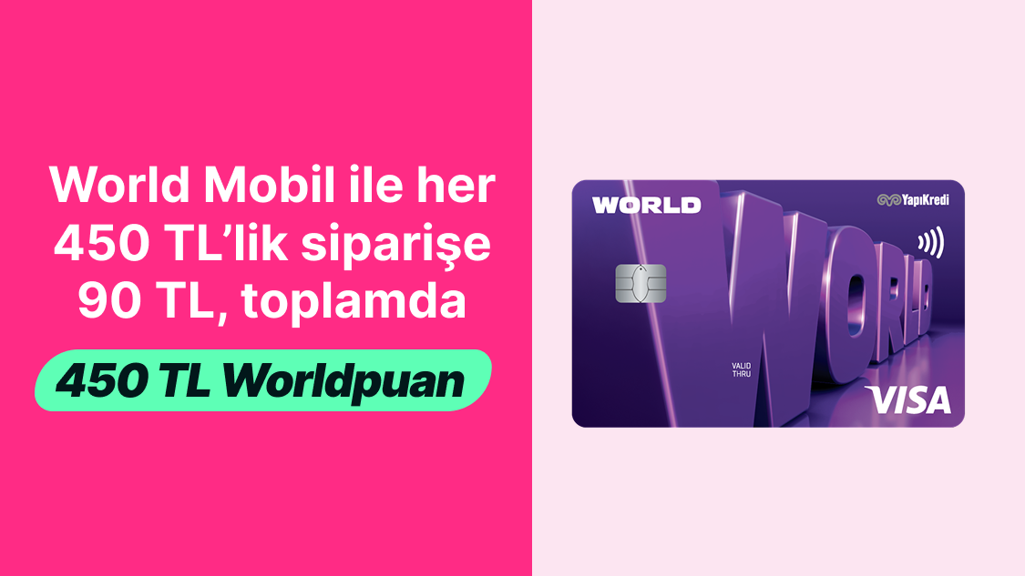 Yemeksepeti alışverişlerinize toplamda 450 TL Worldpuan!