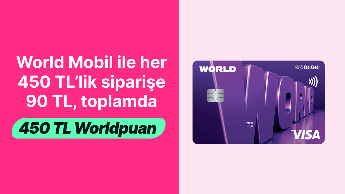 Yemeksepeti alışverişinize toplamda 450 TL Worldpuan!